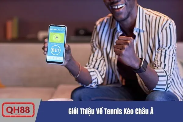 Tennis Kèo Châu Á