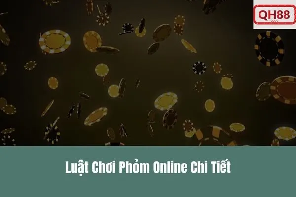 Chơi Phỏm Online Qh88 – Game Bài Đổi Thưởng Hấp Dẫn