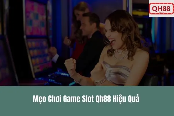 Top Game Slot Qh88 Hấp Dẫn Nhất Hiện Nay