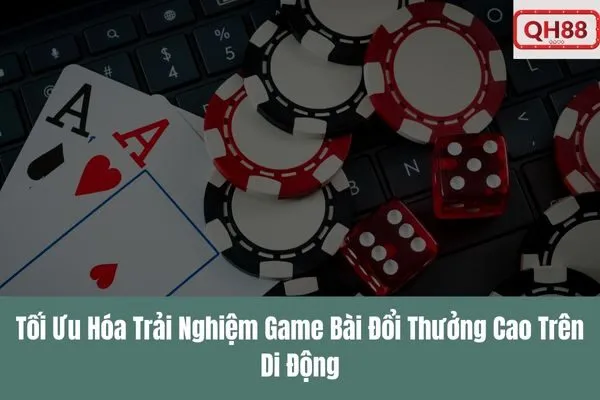 Chơi Tiến Lên Miền Nam Qh88 – Game Bài Đổi Thưởng Cao